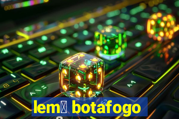 lem么 botafogo