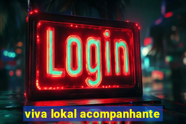 viva lokal acompanhante