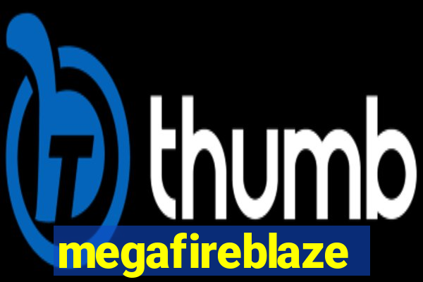 megafireblaze