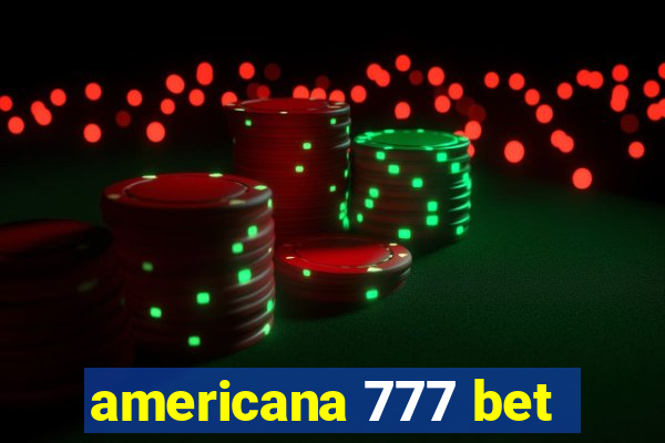 americana 777 bet