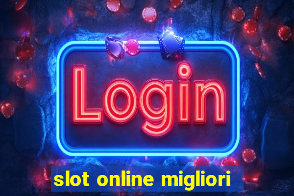 slot online migliori