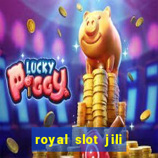 royal slot jili 777 club