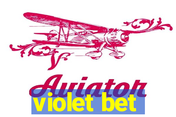 violet bet