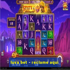 luva bet - reclame aqui