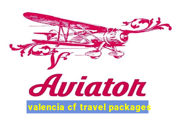 valencia cf travel packages