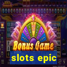 slots epic