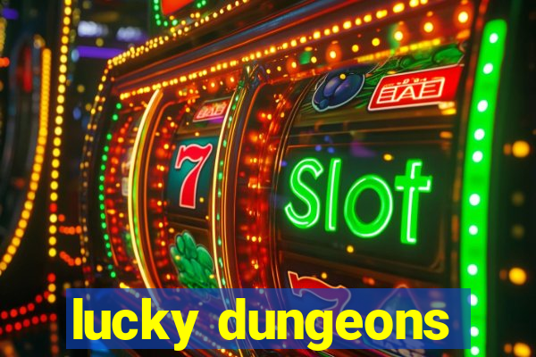 lucky dungeons