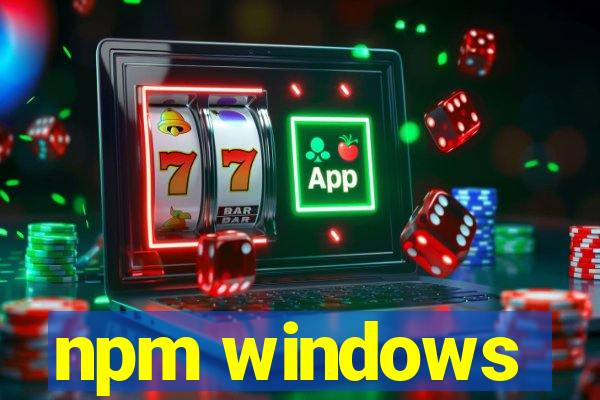 npm windows