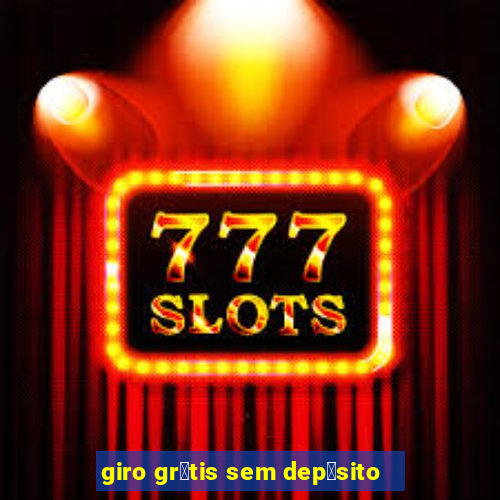 giro gr谩tis sem dep贸sito