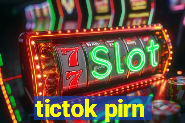 tictok pirn