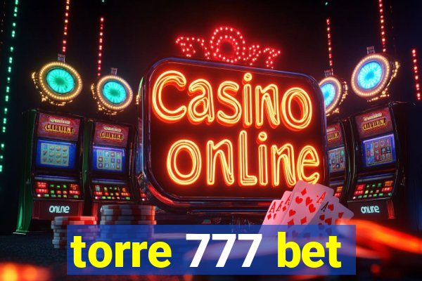 torre 777 bet