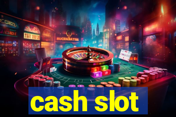 cash slot