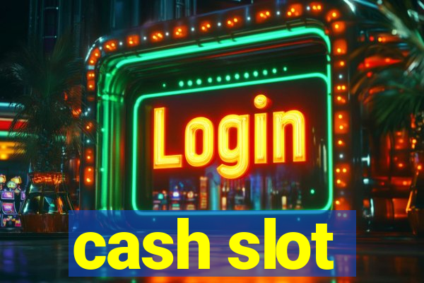 cash slot