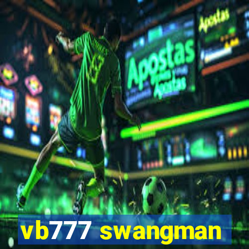 vb777 swangman