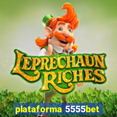 plataforma 5555bet