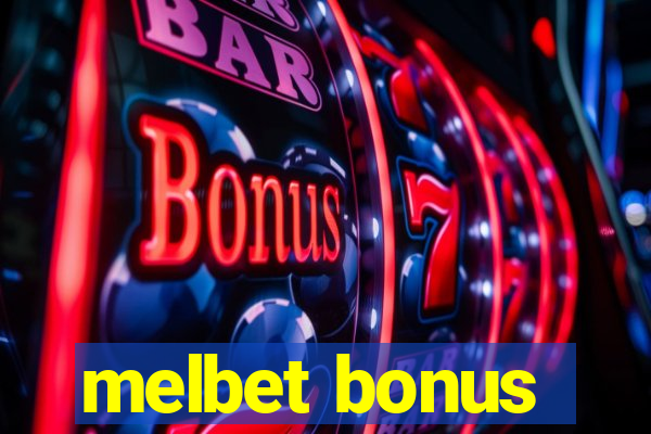 melbet bonus