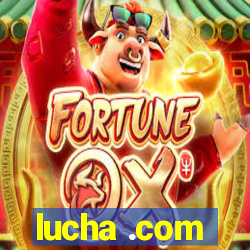 lucha .com