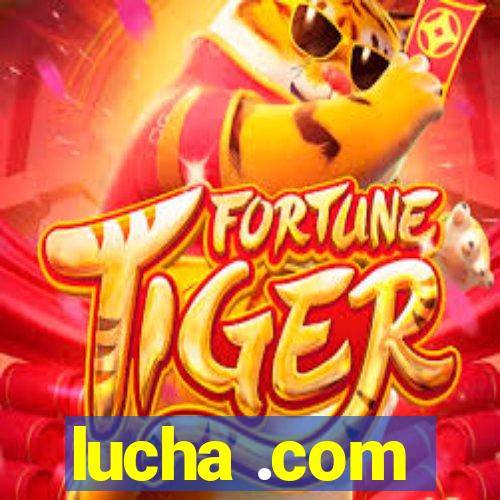 lucha .com