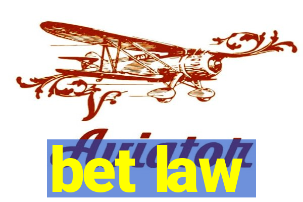 bet law