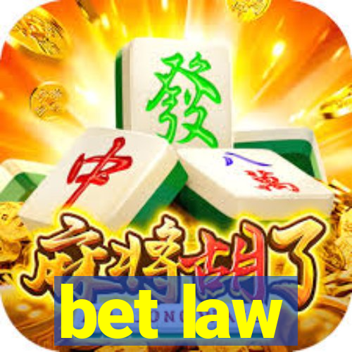 bet law