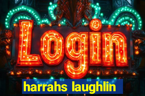 harrahs laughlin