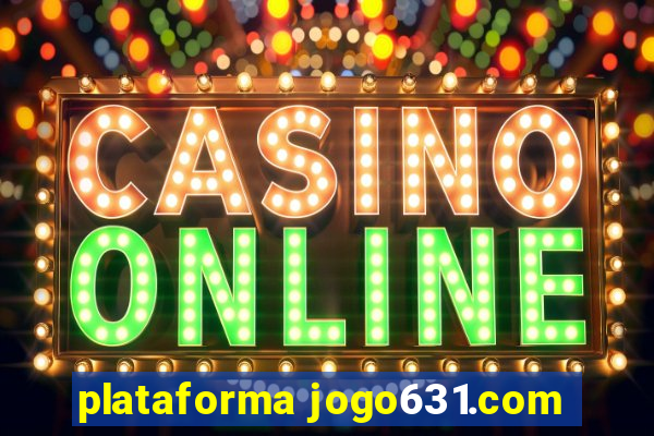 plataforma jogo631.com