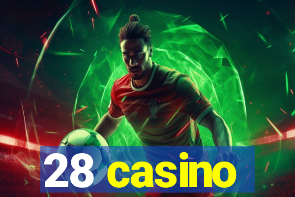 28 casino