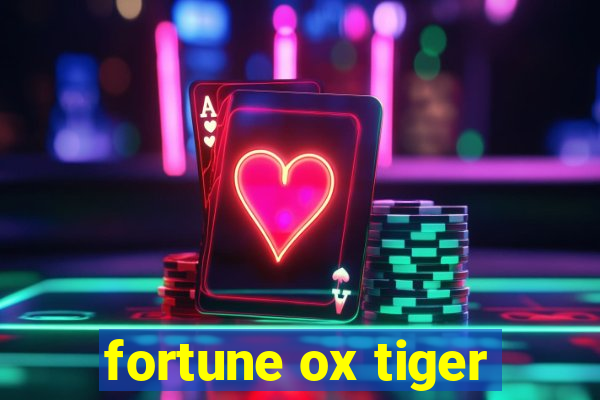 fortune ox tiger