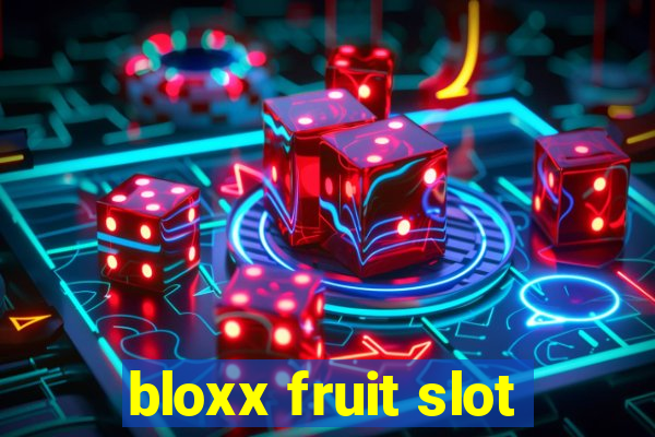 bloxx fruit slot