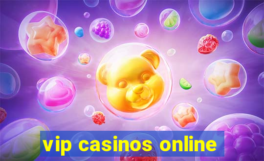 vip casinos online