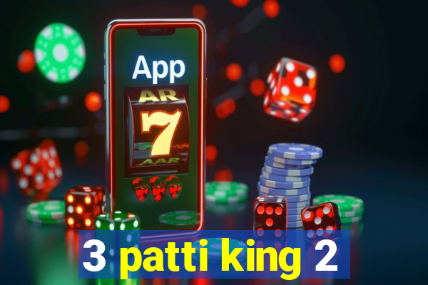 3 patti king 2