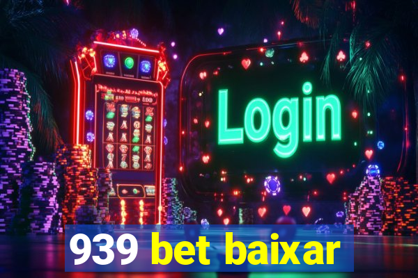 939 bet baixar