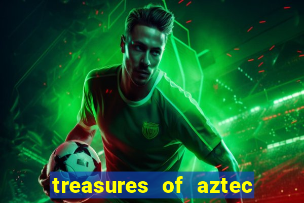 treasures of aztec slot demo