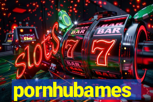 pornhubames