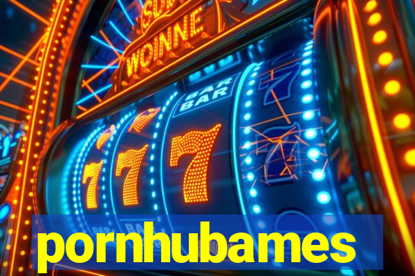 pornhubames