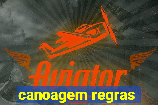 canoagem regras