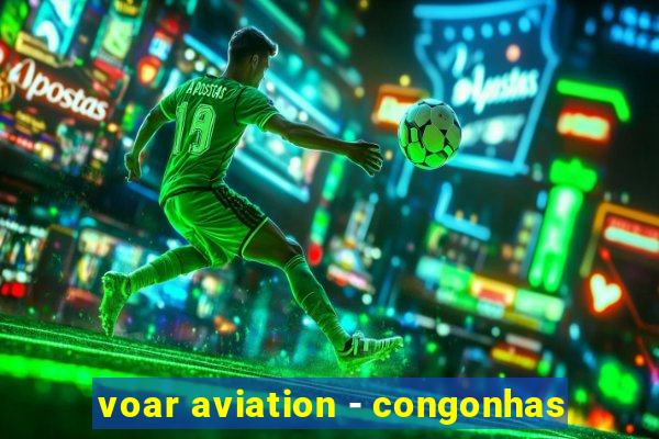 voar aviation - congonhas