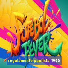 regulamento paulista 1990