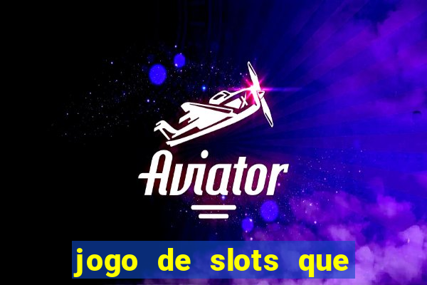 jogo de slots que da bonus no cadastro