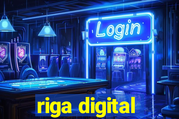 riga digital