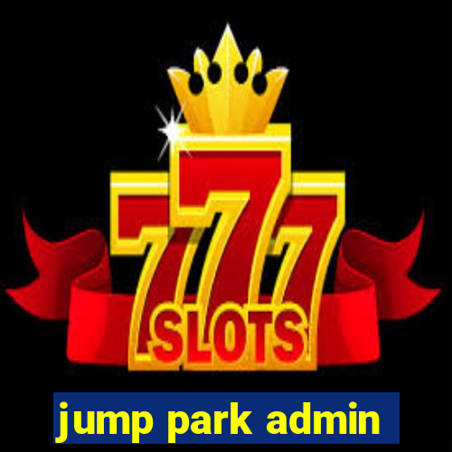 jump park admin