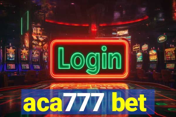 aca777 bet