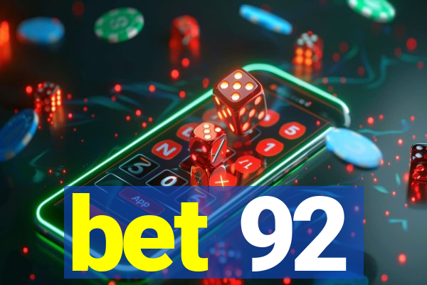 bet 92