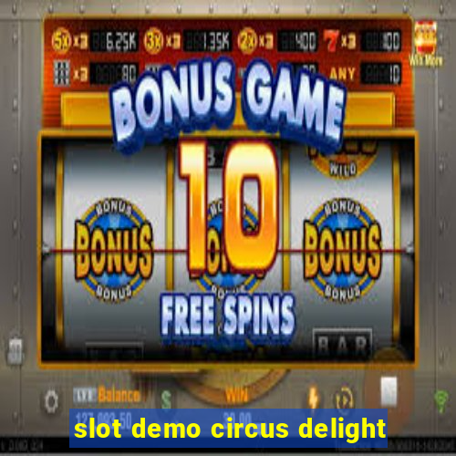 slot demo circus delight