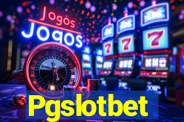 Pgslotbet