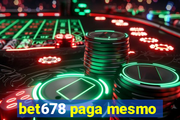 bet678 paga mesmo