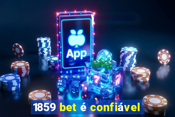 1859 bet é confiável