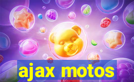 ajax motos