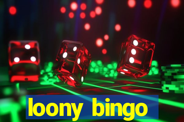 loony bingo