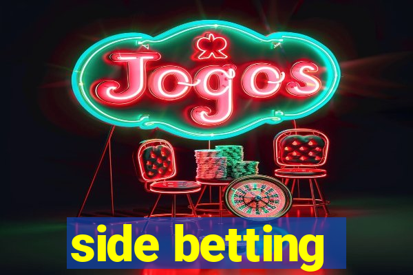 side betting